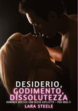 Desiderio, Godimento e Dissolutezza