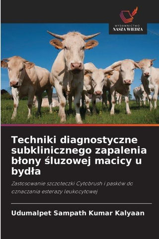 Techniki diagnostyczne subklinicznego zapalenia b¿ony ¿luzowej macicy u byd¿a