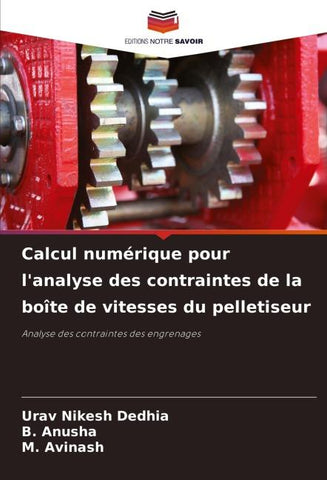 Calcul numérique pour l'analyse des contraintes de la boîte de vitesses du pelletiseur