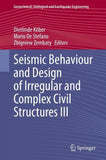 Seismic Behaviour and Design of Irregular and Complex Civil Structures III