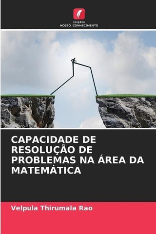 CAPACIDADE DE RESOLUÇÃO DE PROBLEMAS NA ÁREA DA MATEMÁTICA