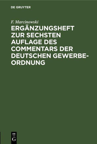 Ergänzungsheft zur sechsten Auflage des Commentars der Deutschen Gewerbe-Ordnung