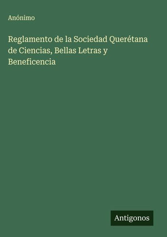 Reglamento de la Sociedad Querétana de Ciencias, Bellas Letras y Beneficencia