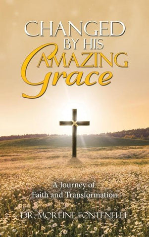 Changed By His Amazing Grace
