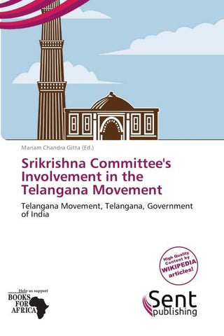 Srikrishna Committee's Involvement in the Telangana Movement