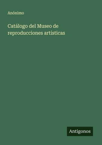 Catálogo del Museo de reproducciones artísticas