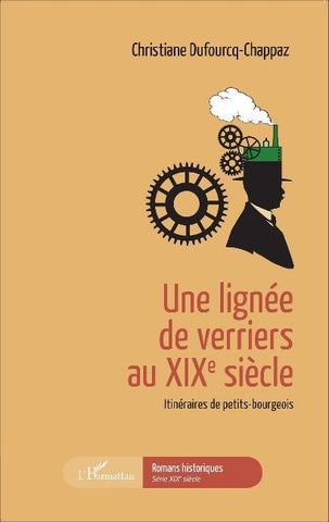 Une lignée de verriers au XIXe siècle