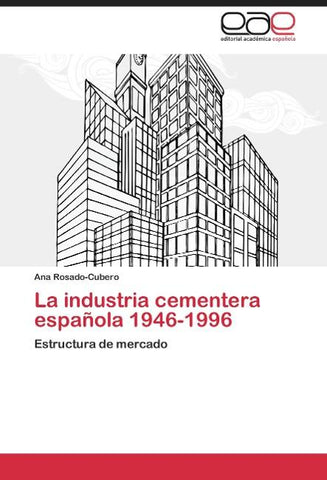 La industria cementera española 1946-1996