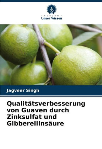 Qualitätsverbesserung von Guaven durch Zinksulfat und Gibberellinsäure