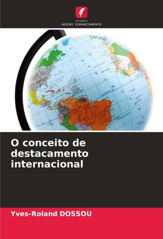 O conceito de destacamento internacional