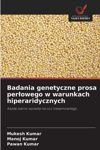 Badania genetyczne prosa per¿owego w warunkach hiperaridycznych