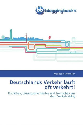 Deutschlands Verkehr läuft oft verkehrt!