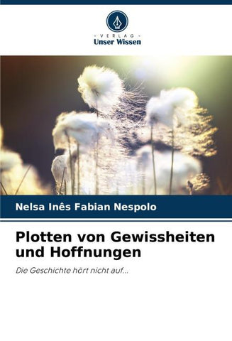 Plotten von Gewissheiten und Hoffnungen