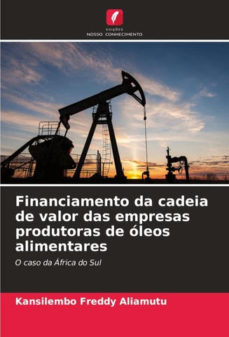 Financiamento da cadeia de valor das empresas produtoras de óleos alimentares