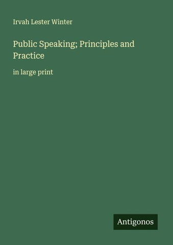 Public Speaking; Principles and Practice