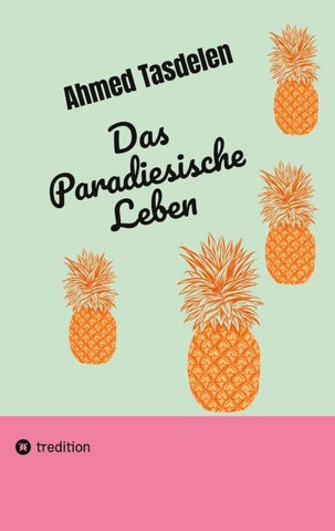 Das Paradiesische Leben