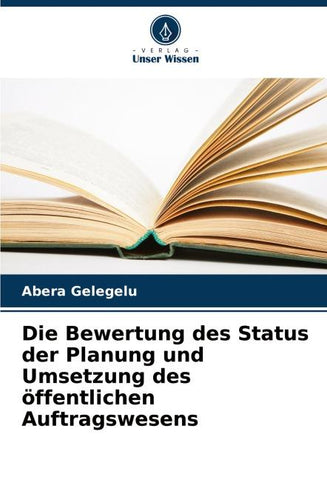Die Bewertung des Status der Planung und Umsetzung des öffentlichen Auftragswesens