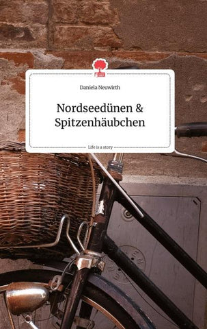 Nordseedünen und Spitzenhäubchen. Life is a Story - story.one