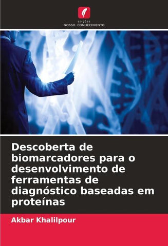 Descoberta de biomarcadores para o desenvolvimento de ferramentas de diagnóstico baseadas em proteínas