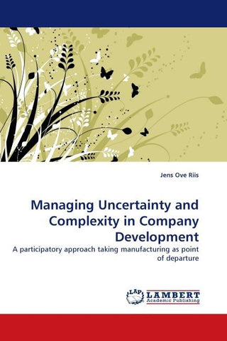 Managing Uncertainty and Complexity in Company Development