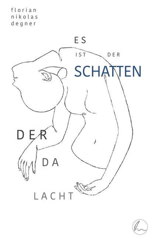 Es ist der Schatten, der da lacht
