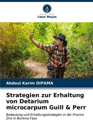 Strategien zur Erhaltung von Detarium microcarpum Guill & Perr