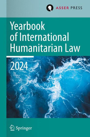 Yearbook of International Humanitarian Law, Volume 27, 2024