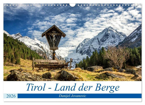 Tirol - Das Land in den Bergen (Wandkalender 2026 DIN A3 quer), CALVENDO Monatskalender
