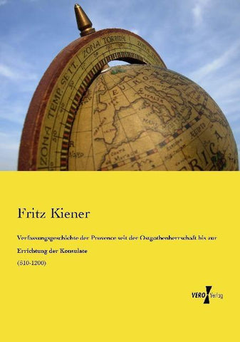 Verfassungsgeschichte der Provence seit der Ostgothenherrschaft bis zur Errichtung der Konsulate