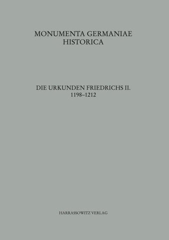 Die Urkunden Friedrichs II. 1198-1212