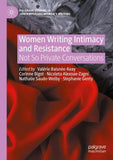 Women Writing Intimacy and Resistance