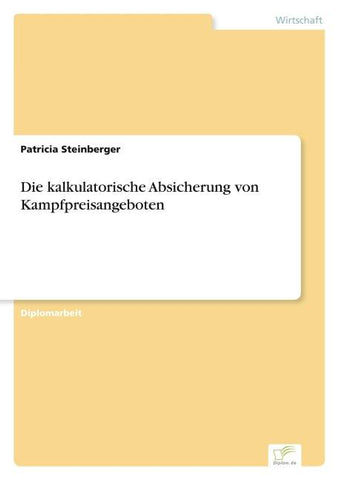 Die kalkulatorische Absicherung von Kampfpreisangeboten
