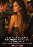 La Esposa Caliente y el Mejor Amigo de su Marido. 8