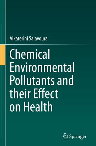 Chemical Environmental Pollutants and their Effect on Health