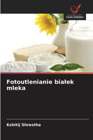 Fotoutlenianie bia¿ek mleka
