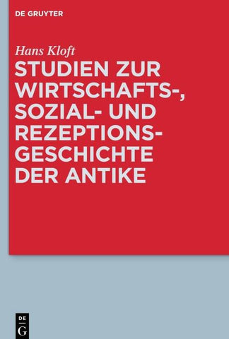 Studien zur Wirtschafts-, Sozial- und Rezeptionsgeschichte der Antike