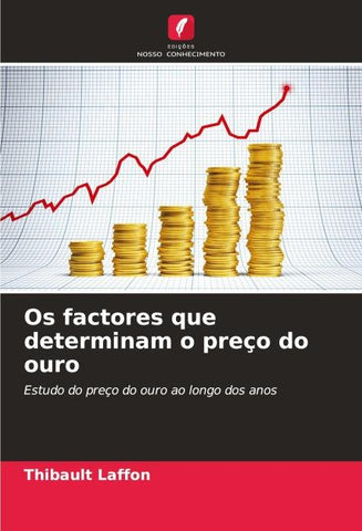 Os factores que determinam o preço do ouro