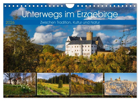 Unterwegs im Erzgebirge - Zwischen Tradition, Kultur und Natur (Wandkalender 2026 DIN A4 quer), CALVENDO Monatskalender