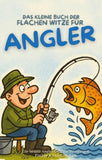 Das kleine Buch der flachen Witze für Angler