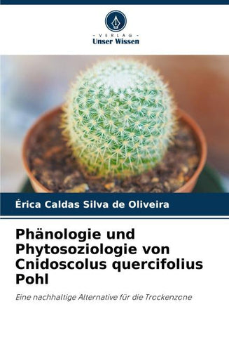 Phänologie und Phytosoziologie von Cnidoscolus quercifolius Pohl