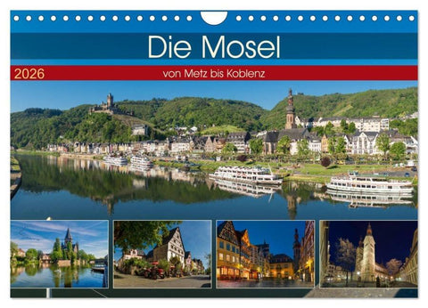 Die Mosel von Metz bis Koblenz (Wandkalender 2026 DIN A4 quer), CALVENDO Monatskalender