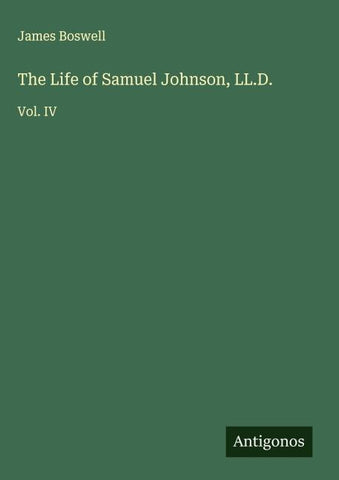 The Life of Samuel Johnson, LL.D.