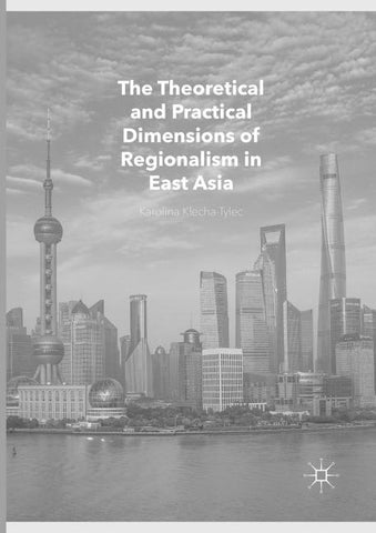 The Theoretical and Practical Dimensions of Regionalism in East Asia
