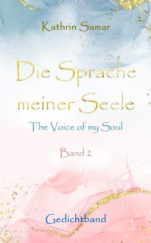 Die Sprache meiner Seele - The Voice of my Soul