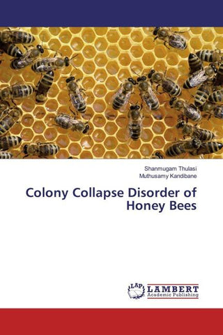 Colony Collapse Disorder of Honey Bees