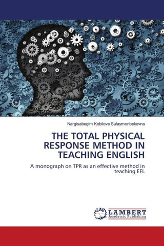 THE TOTAL PHYSICAL RESPONSE METHOD IN TEACHING ENGLISH