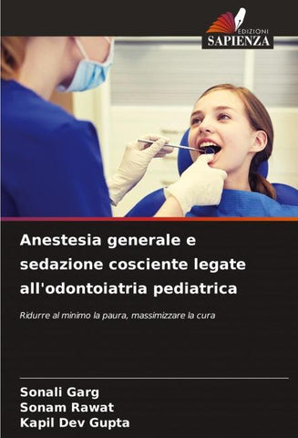 Anestesia generale e sedazione cosciente legate all'odontoiatria pediatrica