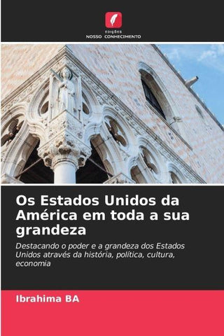 Os Estados Unidos da América em toda a sua grandeza