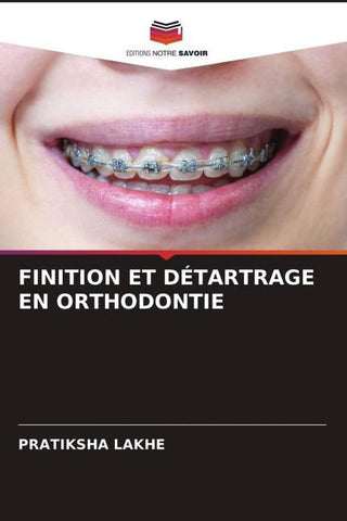 FINITION ET DÉTARTRAGE EN ORTHODONTIE