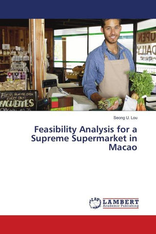 Feasibility Analysis for a Supreme Supermarket in Macao